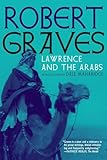 Lawrence And The Arabs An Intimate Biography