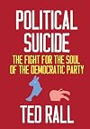 Political Suicide: The Fight for the Soul of the Democratic Party