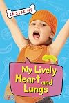 My Lively Heart and Lungs (Inside Me)