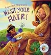 Rapunzel, Rapunzel, Wash Your Hair!: A Story About Hair Hygiene (Fairytales Gone Wrong)