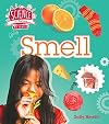 Smell (Science in Action: The Senses)