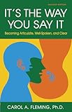 Its The Way You Say It Becoming Articulate Wellspoken And Clear