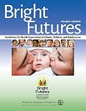 Bright Futures Guidelines For Health Supervision Of Infants Children And Adolescents