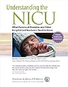 Understanding the NICU: What Parents of Preemies and other Hospitalized Newborns Need to Know