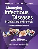 Managing Infectious Diseases In Child Care And Schools A Quick Reference Guide