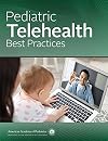 Pediatric Telehealth Best Practices