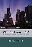 What Do Lawyers Do An Ethnography Of A Corporate Law Firm