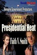 Presidential Heat