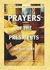 Prayers Of The Presidents: From the Oval Office