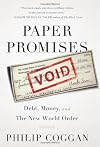 Paper Promises: Debt, Money, and the New World Order