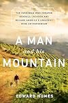 A Man and his Mountain: The Everyman who Created Kendall-Jackson and Became America&rsquo;s Greatest Wine Entrepreneur