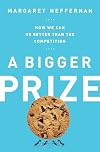 A Bigger Prize: How We Can Do Better than the Competition