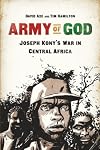 Army of God: Joseph Kony's War in Central Africa
