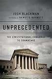Unprecedented The Constitutional Challenge To Obamacare