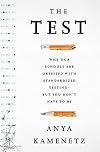 The Test: Why Our Schools are Obsessed with Standardized TestingβBut You Donβt Have to Be
