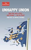 Unhappy Union: How the euro crisis &ndash; and Europe &ndash; can be fixed (Economist Books)