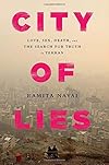 City of Lies: Love, Sex, Death, and the Search for Truth in Tehran
