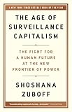 The Age Of Surveillance Capitalism The Fight For A Human Future At The New Frontier Of Power