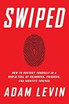 Swiped: How to Protect Yourself in a World Full of Scammers, Phishers, and Identity Thieves