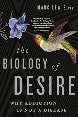 The Biology of Desire by Marc Lewis