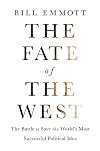 The Fate of the West: The Battle to Save the World's Most Successful Political Idea (Economist Books)