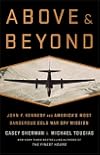 Above and Beyond: John F. Kennedy and America's Most Dangerous Cold War Spy Mission