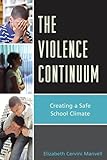 The Violence Continuum Creating A Safe School Climate