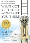 What Got You Here Won't Get You There: A Round Table Comic: How Successful People Become Even More Successful