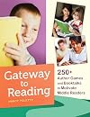 Gateway to Reading: 250 Author Games and Booktalks to Motivate Middle Readers