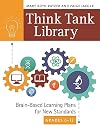 Think Tank Library: Brain-Based Learning Plans for New Standards, Grades 6-12
