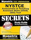 NYSTCE Assessment of Teaching Assistant Skills (ATAS) (095) Test Secrets Study Guide: NYSTCE Exam Review for the New York State Teacher Certification Examinations