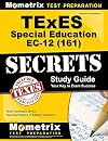 TExES Special Education EC-12 (161) Secrets Study Guide: TExES Test Review for the Texas Examinations of Educator Standards