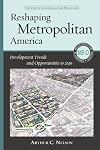 Reshaping Metropolitan America Development Trends and Opportunities to 2030