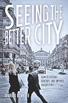 Seeing The Better City