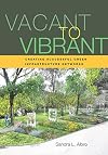 Vacant to Vibrant Creating Successful Green Infrastructure Networks