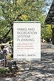 Parks And Recreation System Planning A New Approach For Creating Sustainable Resilient Communities
