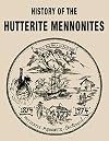 History of the Hutterite Mennonites