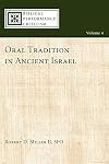 Oral Tradition in Ancient Israel (Biblical Performance Criticism)