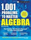 1,001 Problems to Master Algebra