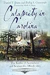 Calamity in Carolina : The Battles of Averasboro and Bentonville, March 1865