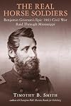 The Real Horse Soldiers: Benjamin Grierson’s Epic 1863 Civil War Raid Through Mississippi