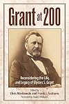Grant at 200: Reconsidering the Life and Legacy of Ulysses S. Grant