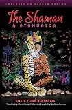 The Shaman and Ayahuasca