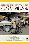Applying Anthropology in the Global Village