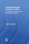 Community-based heritage in Africa : preserving a continent, village by village