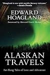Alaskan Travels: Far-Flung Tales of Love and Adventure