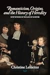 Romanticism, origins, and the history of heredity