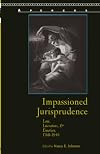 Impassioned Jurisprudence: Law, Literature, and Emotion, 1760-1848 (Aperçus: Histories Texts Cultures)