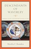 Descendants of Waverley : romancing history in contemporary historical fiction