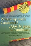 Whats Up With Catalonia Qu Le Pasa A Catalua The Causes Which Impel Them To The Separation Las Causas Que La Impulsan A La Separacin